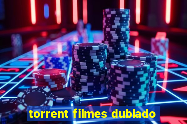 torrent filmes dublado